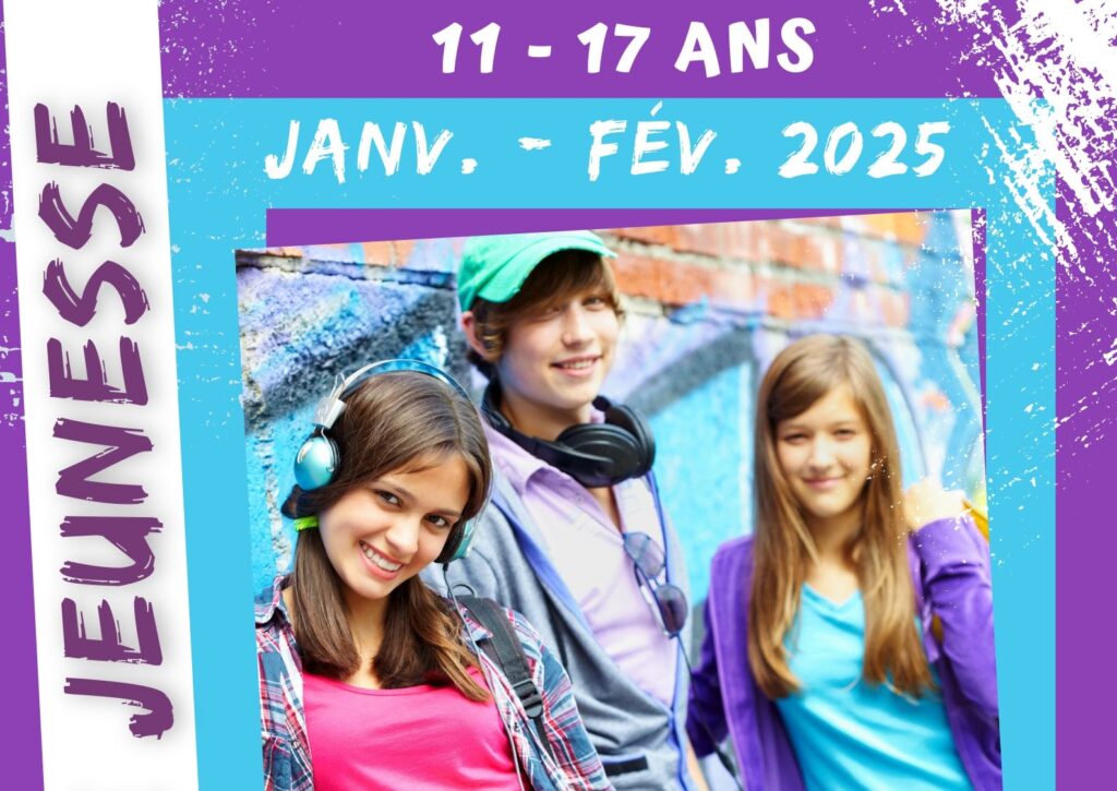 PROGRAMME DE L’ESPACE JEUNESSE (JANV. – FÉV. 2025)